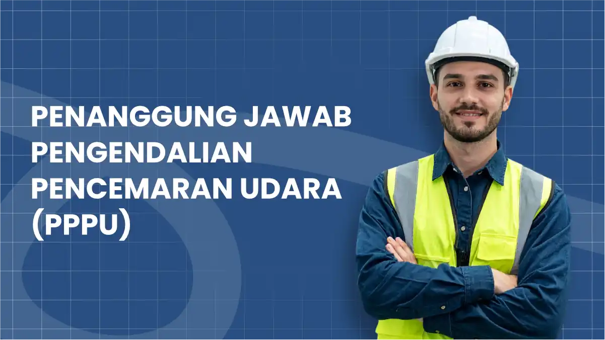 penanggung-jawab-pengendalian-pencemaran-udara-pppu